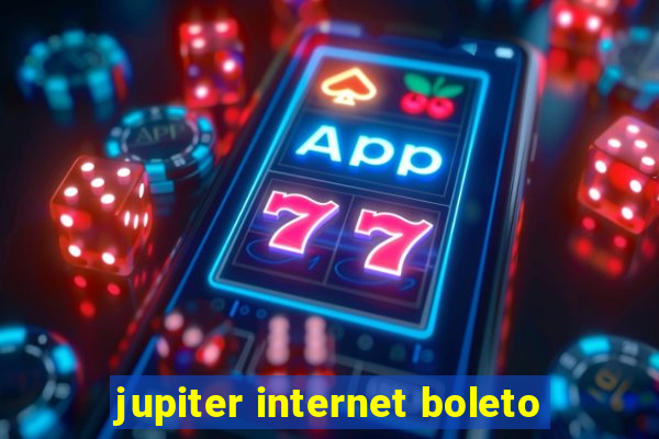 jupiter internet boleto